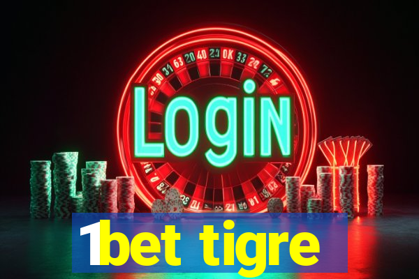 1bet tigre