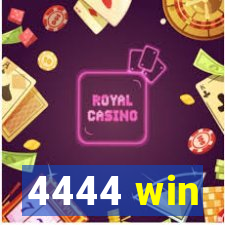 4444 win