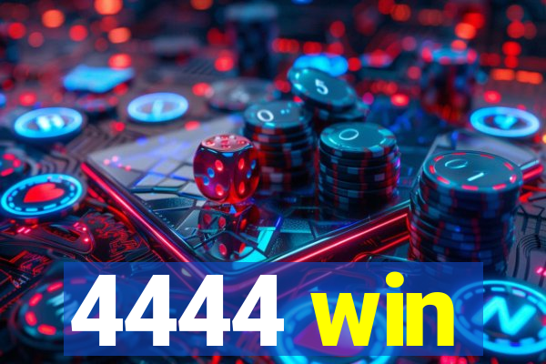 4444 win