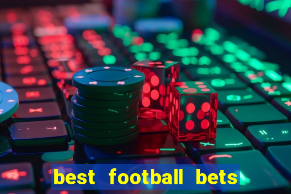 best football bets for today