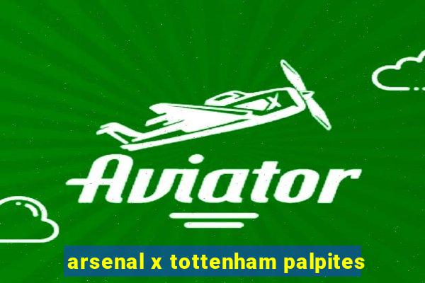 arsenal x tottenham palpites