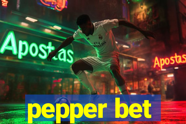 pepper bet