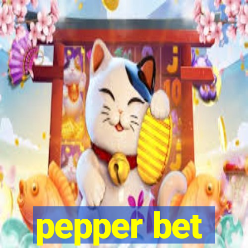 pepper bet