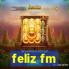 feliz fm