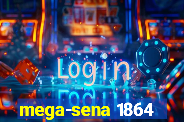 mega-sena 1864