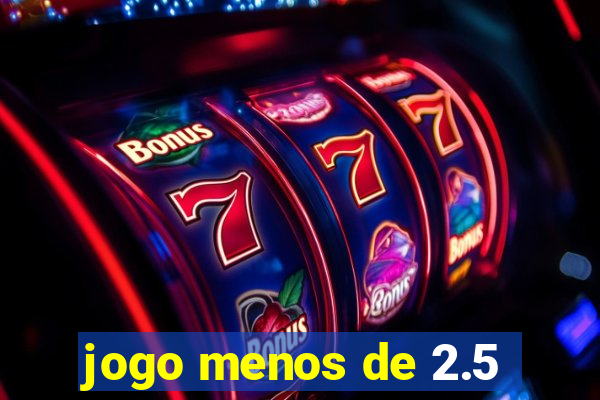 jogo menos de 2.5