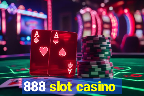 888 slot casino