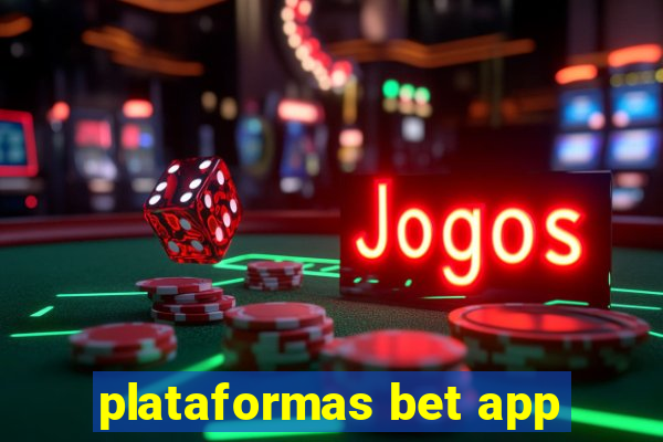 plataformas bet app