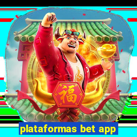 plataformas bet app