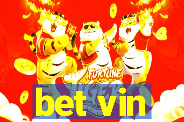 bet vin