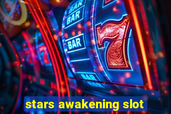 stars awakening slot