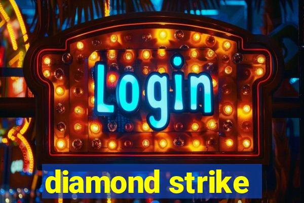 diamond strike