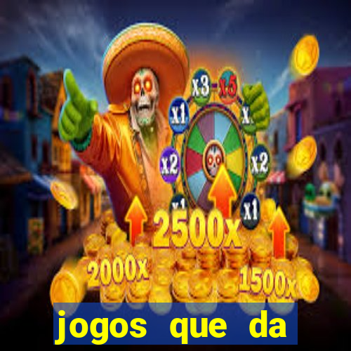 jogos que da dinheiro ao se cadastrar