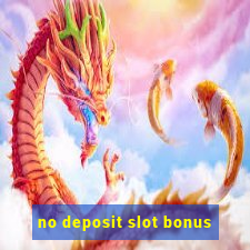 no deposit slot bonus