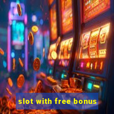 slot with free bonus