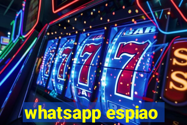 whatsapp espiao