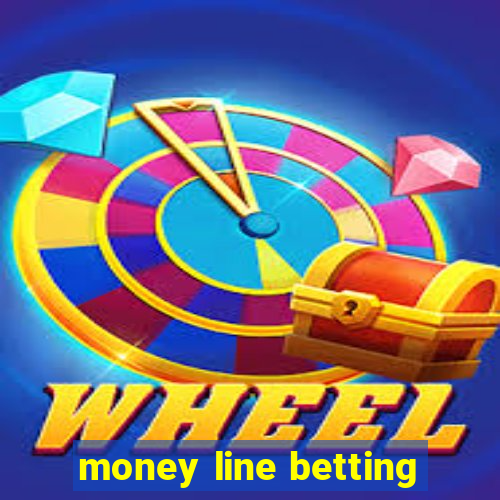 money line betting