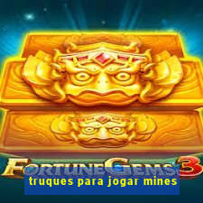 truques para jogar mines