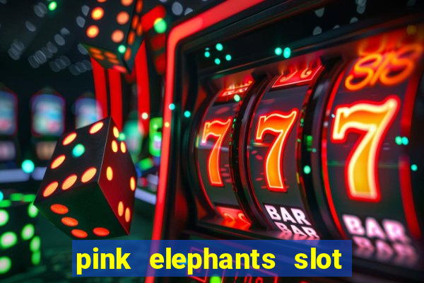 pink elephants slot free play