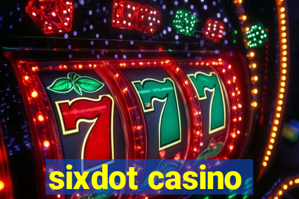 sixdot casino