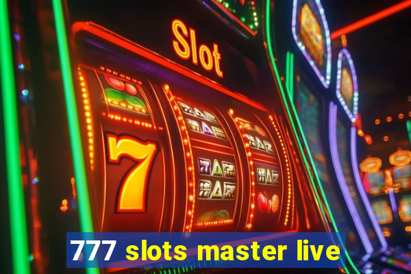 777 slots master live