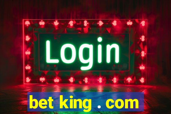 bet king . com