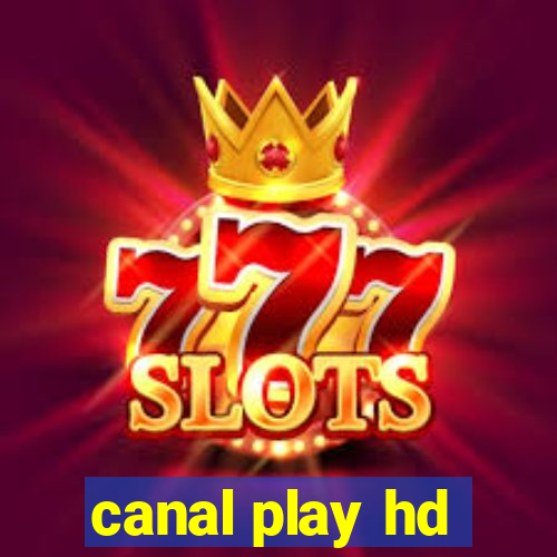 canal play hd