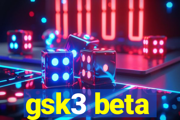 gsk3 beta