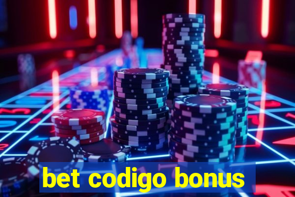 bet codigo bonus