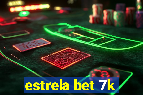 estrela bet 7k