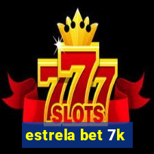 estrela bet 7k