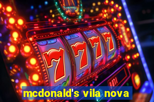 mcdonald's vila nova