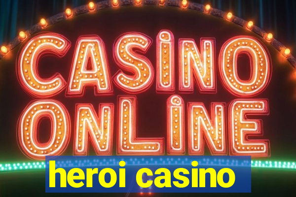 heroi casino