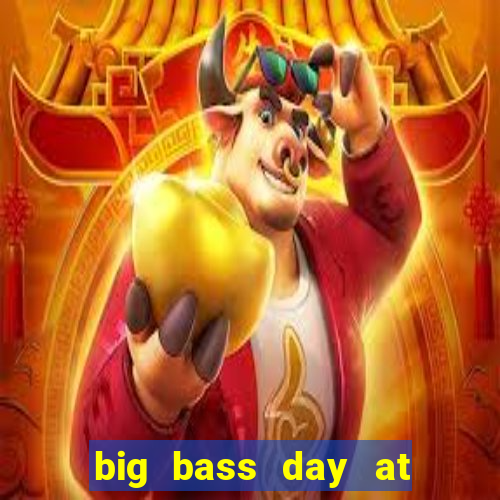 big bass day at the races demo