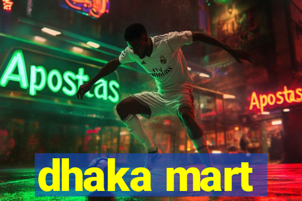 dhaka mart