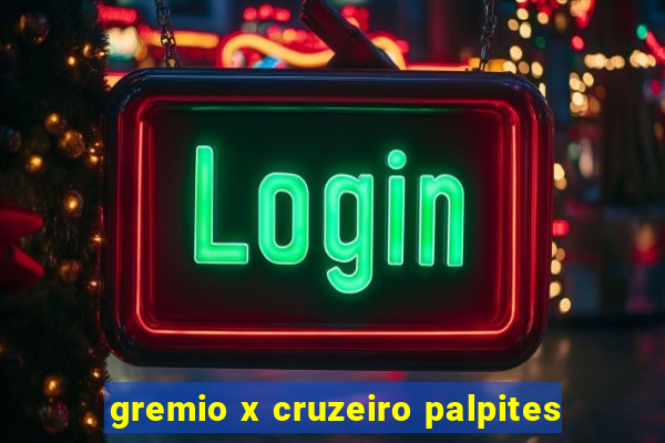 gremio x cruzeiro palpites