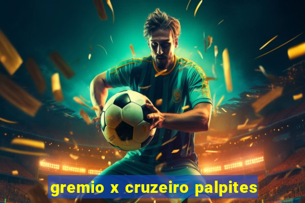 gremio x cruzeiro palpites