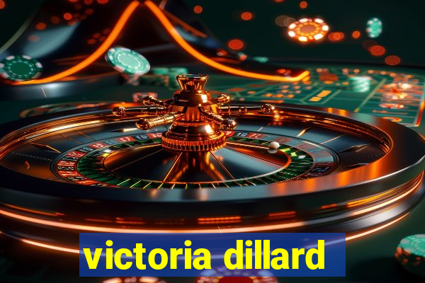 victoria dillard