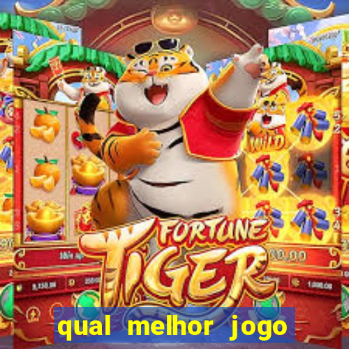 qual melhor jogo do tigre para ganhar dinheiro