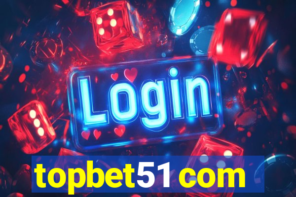 topbet51 com