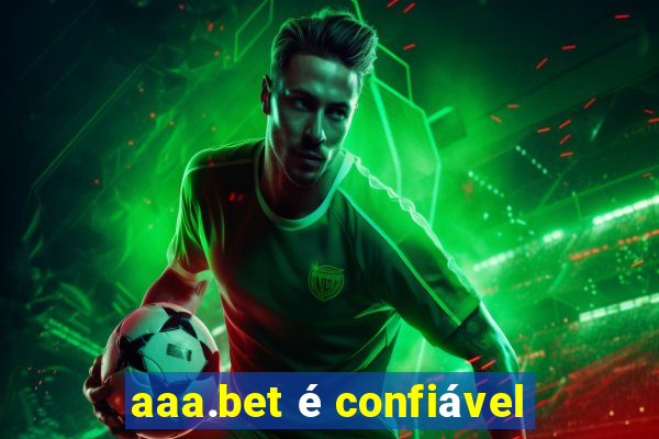 aaa.bet é confiável