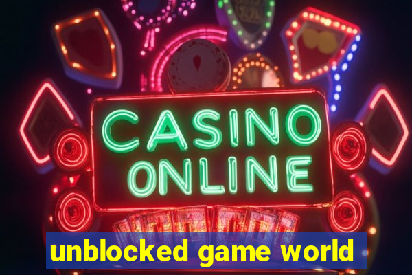 unblocked game world