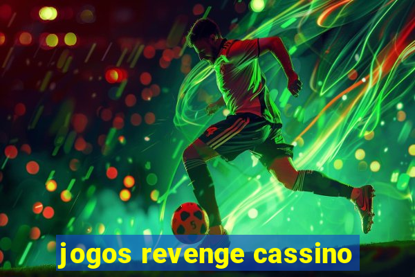 jogos revenge cassino