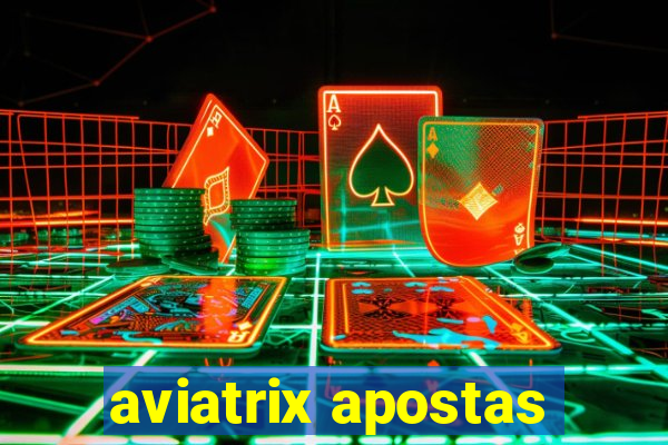 aviatrix apostas