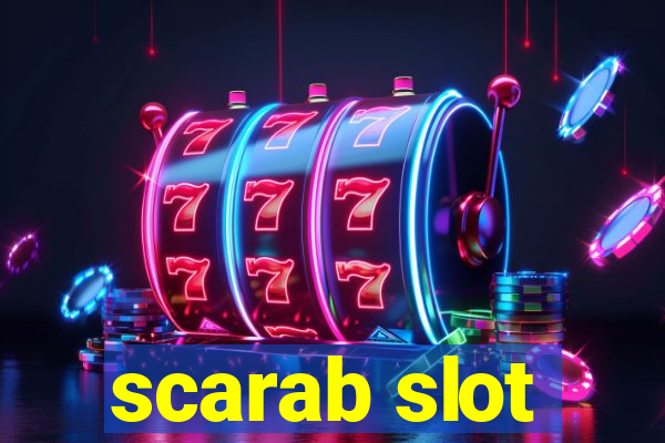 scarab slot