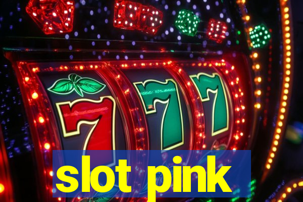 slot pink