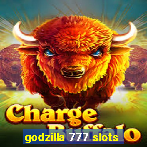 godzilla 777 slots