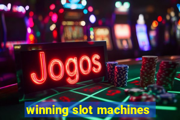 winning slot machines