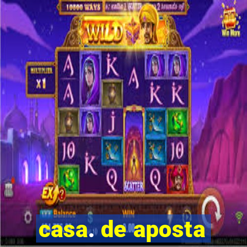 casa. de aposta