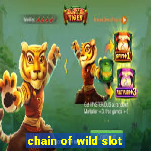 chain of wild slot